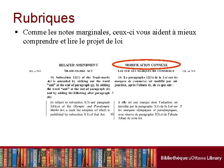 Rubriques § Comme les notes marginales, ceux-ci vous aident à mieux comprendre et lire