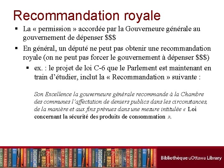 Recommandation royale § La « permission » accordée par la Gouverneure générale au gouvernement