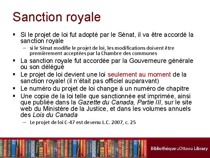 Sanction royale § Si le projet de loi fut adopté par le Sénat, il