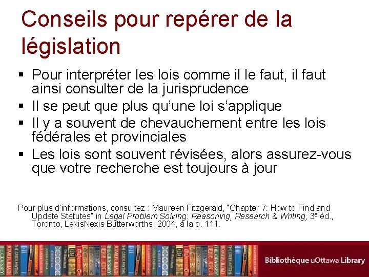 Conseils pour repérer de la législation § Pour interpréter les lois comme il le