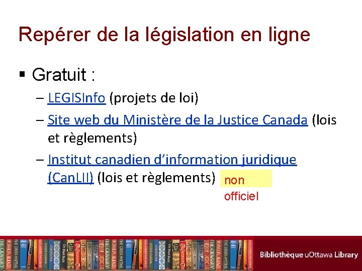 Repérer de la législation en ligne § Gratuit : – LEGISInfo (projets de loi)