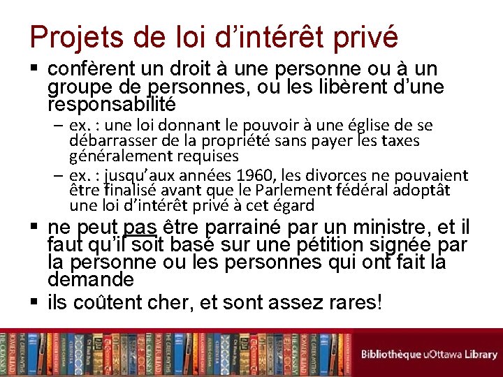 Projets de loi d’intérêt privé § confèrent un droit à une personne ou à