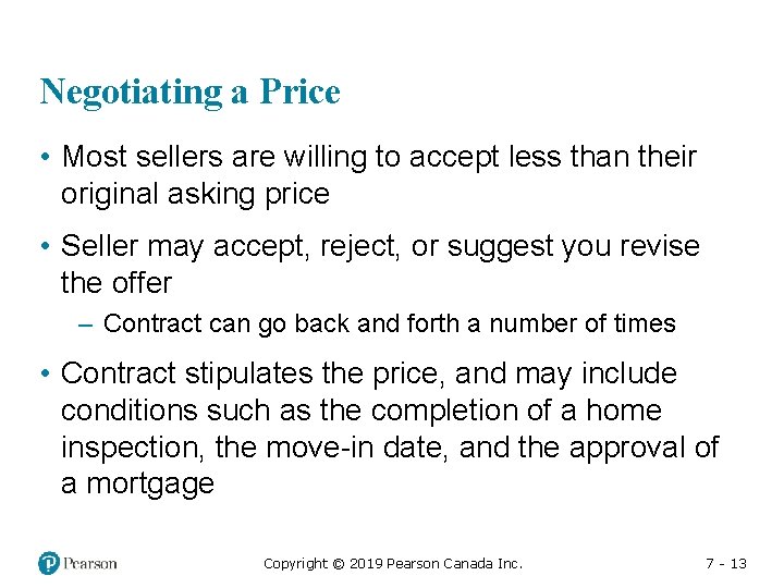 Negotiating a Price • Most sellers are willing to accept less than their original