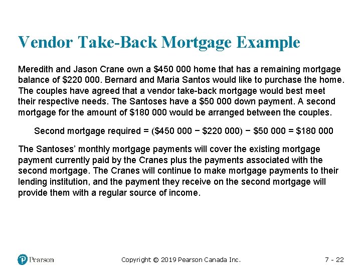 Vendor Take-Back Mortgage Example Meredith and Jason Crane own a $450 000 home that