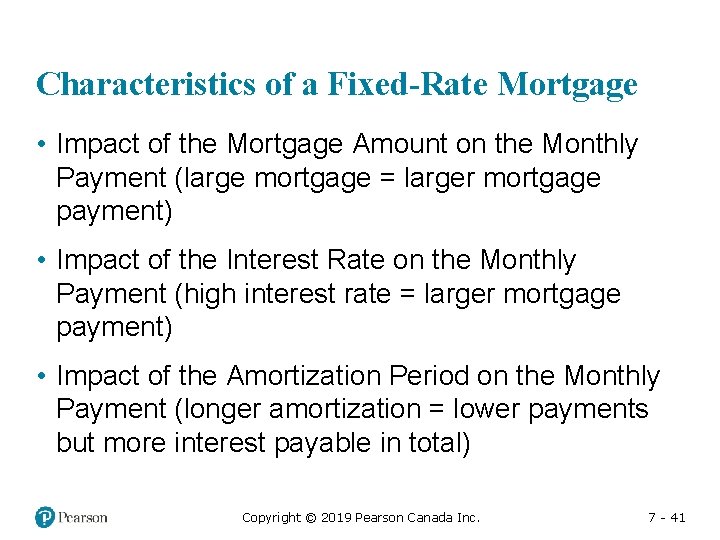 Characteristics of a Fixed-Rate Mortgage • Impact of the Mortgage Amount on the Monthly