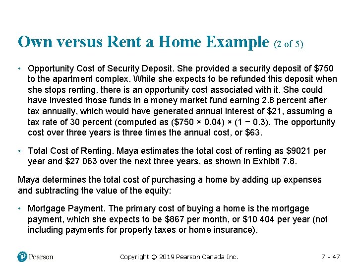 Own versus Rent a Home Example (2 of 5) • Opportunity Cost of Security