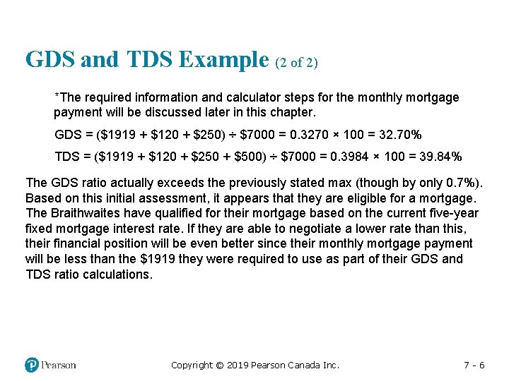 GDS and TDS Example (2 of 2) *The required information and calculator steps for