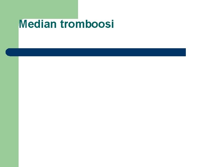 Median tromboosi 