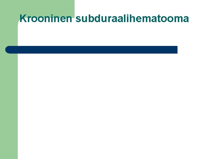 Krooninen subduraalihematooma 