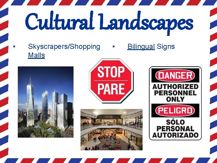 Cultural Landscapes • Skyscrapers/Shopping Malls • Bilingual Signs 