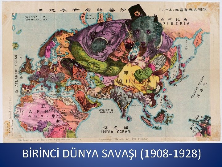 BİRİNCİ DÜNYA SAVAŞI (1908 -1928) 