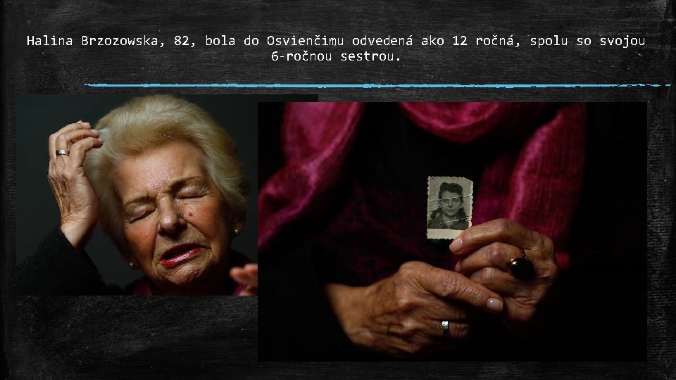 Halina Brzozowska, 82, bola do Osvienčimu odvedená ako 12 ročná, spolu so svojou 6