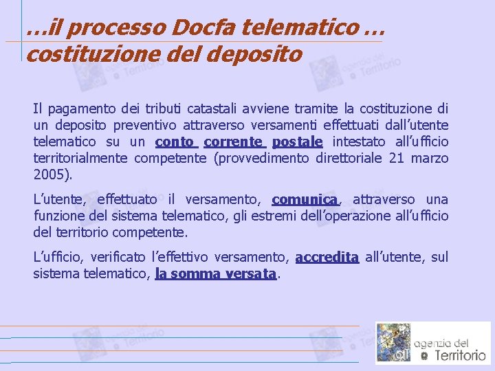 …il processo Docfa telematico … costituzione del deposito Il pagamento dei tributi catastali avviene