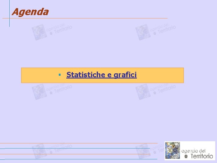 Agenda § Statistiche e grafici 