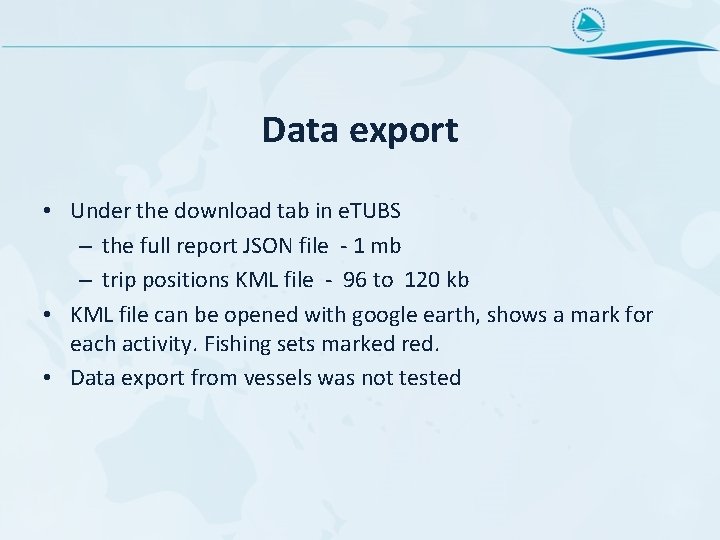 Data export • Under the download tab in e. TUBS – the full report