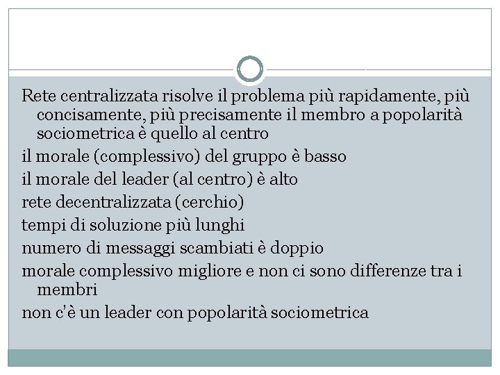 Rete centralizzata risolve il problema più rapidamente, più concisamente, più precisamente il membro a