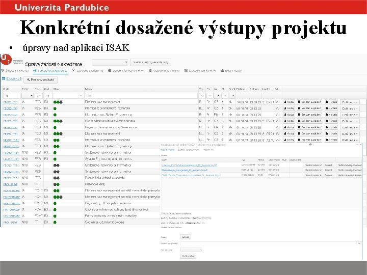 Konkrétní dosažené výstupy projektu • úpravy nad aplikaci ISAK 10 Konkrétní dosažené výstupy projektu • úpravy nad aplikaci ISAK 10