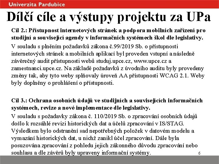Dílčí cíle a výstupy projektu za UPa Cíl 2. : Přístupnost internetových stránek a Dílčí cíle a výstupy projektu za UPa Cíl 2. : Přístupnost internetových stránek a
