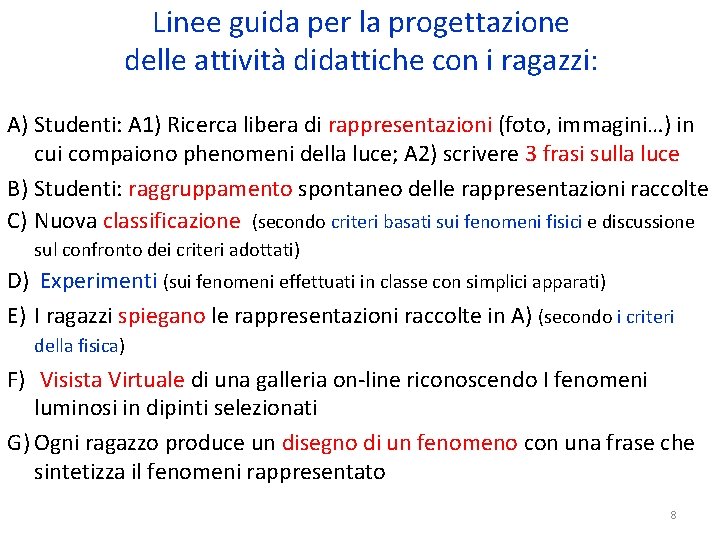 Linee guida per la progettazione delle attività didattiche con i ragazzi: A) Studenti: A