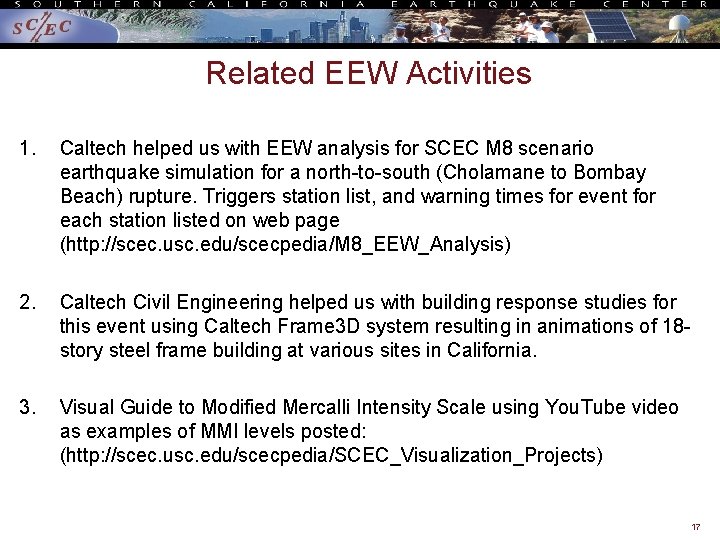 Related EEW Activities 1. Caltech helped us with EEW analysis for SCEC M 8