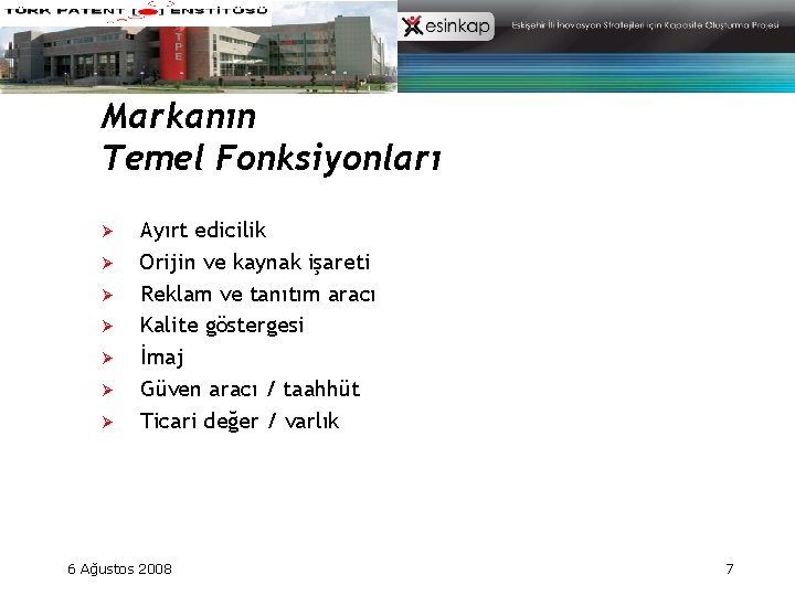 Markanın Temel Fonksiyonları Ø Ø Ø Ø Ayırt edicilik Orijin ve kaynak işareti Reklam