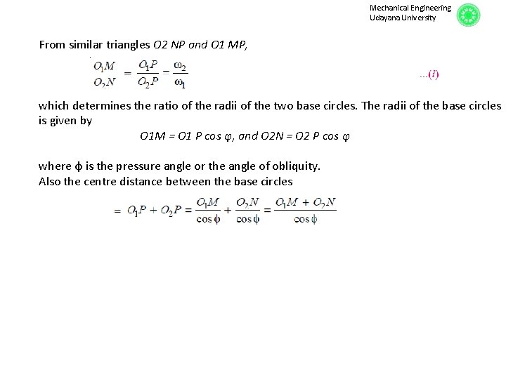 Mechanical Engineering Udayana University From similar triangles O 2 NP and O 1 MP,