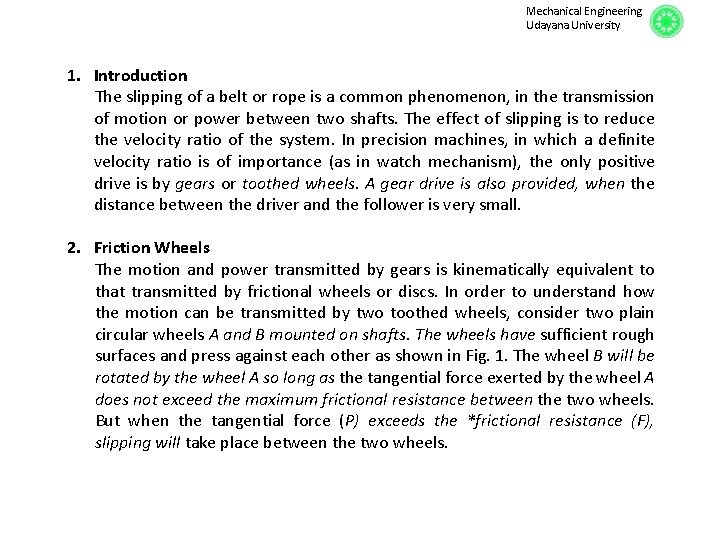 Mechanical Engineering Udayana University 1. Introduction The slipping of a belt or rope is