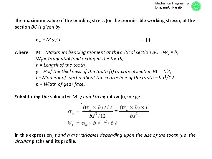 Mechanical Engineering Udayana University The maximum value of the bending stress (or the permissible