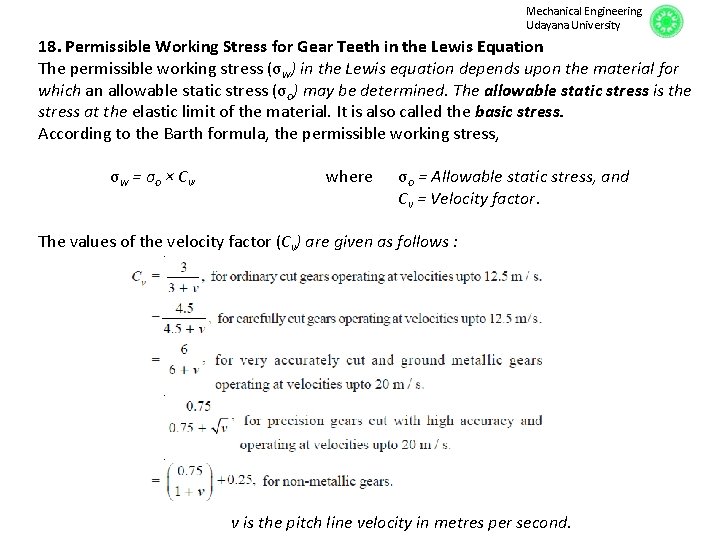 Mechanical Engineering Udayana University 18. Permissible Working Stress for Gear Teeth in the Lewis