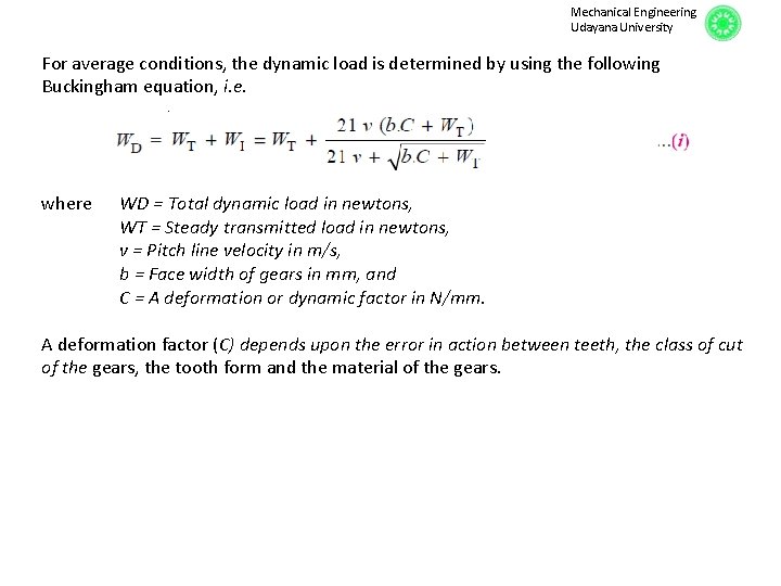 Mechanical Engineering Udayana University For average conditions, the dynamic load is determined by using