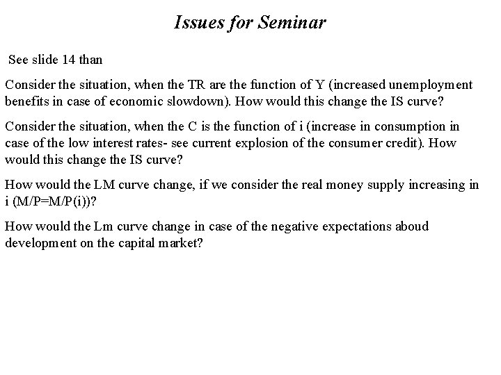 Issues for Seminar See slide 14 than Consider the situation, when the TR are