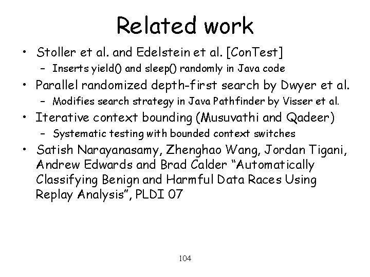 Related work • Stoller et al. and Edelstein et al. [Con. Test] – Inserts