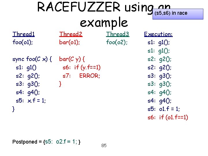 Thread 1 foo(o 1); RACEFUZZER using (s 5, s 6) an in race example