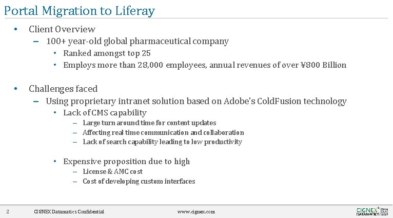 Portal Migration to Liferay • Client Overview – 100+ year-old global pharmaceutical company •