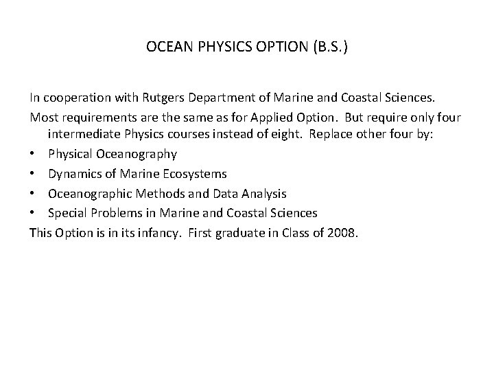 OCEAN PHYSICS OPTION (B. S. ) In cooperation with Rutgers Department of Marine and