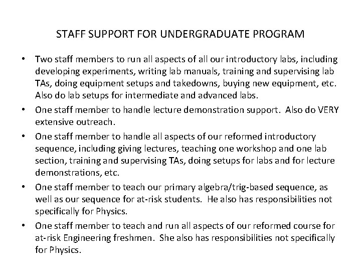 STAFF SUPPORT FOR UNDERGRADUATE PROGRAM • Two staff members to run all aspects of