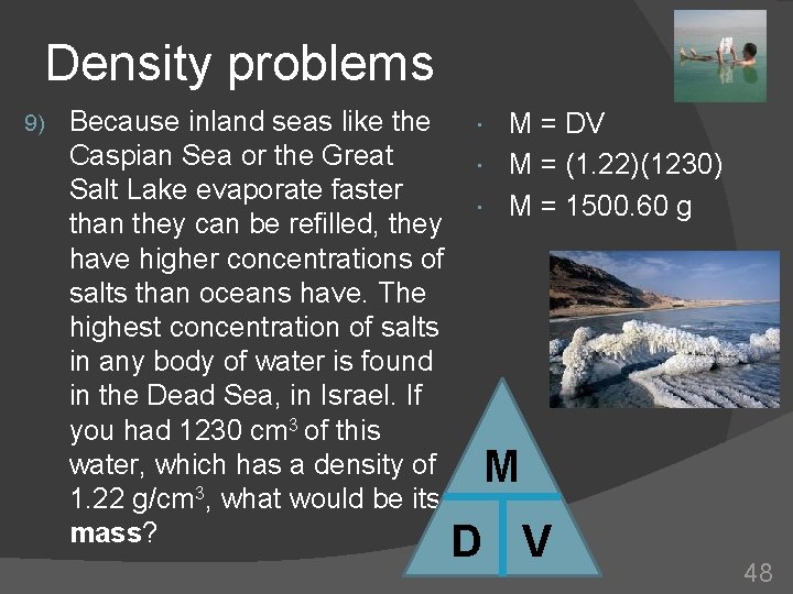 Density problems 9) Because inland seas like the Caspian Sea or the Great Salt