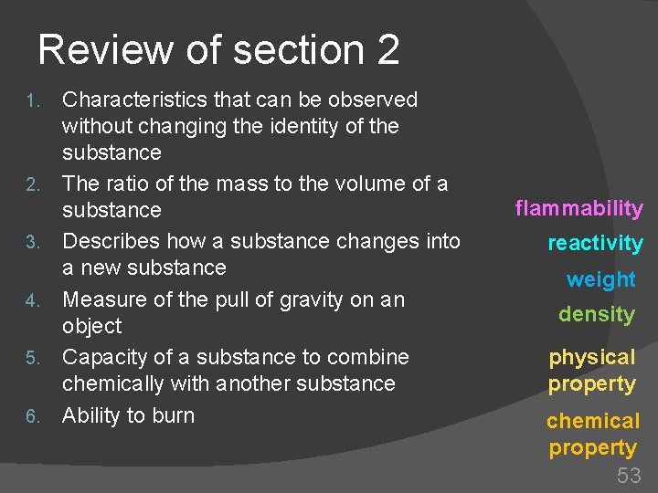 Review of section 2 1. 2. 3. 4. 5. 6. Characteristics that can be