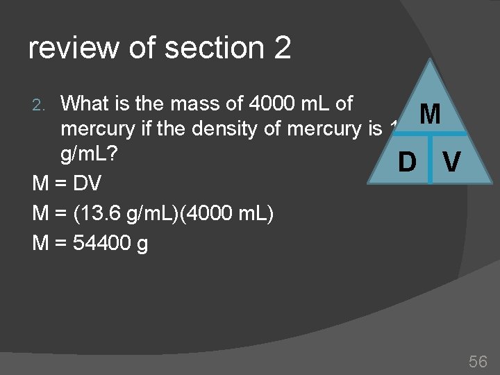 review of section 2 What is the mass of 4000 m. L of M
