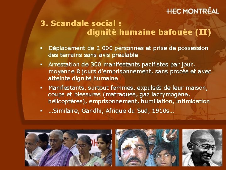 3. Scandale social : dignité humaine bafouée (II) § Déplacement de 2 000 personnes