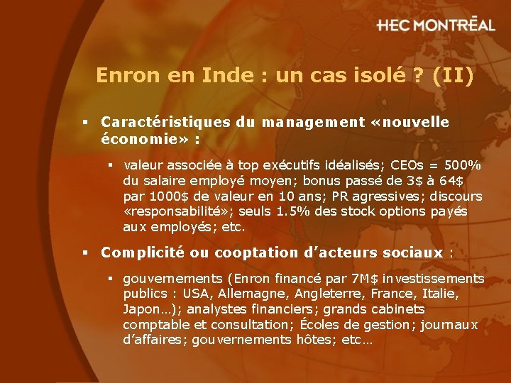 Enron en Inde : un cas isolé ? (II) § Caractéristiques du management «nouvelle Enron en Inde : un cas isolé ? (II) § Caractéristiques du management «nouvelle