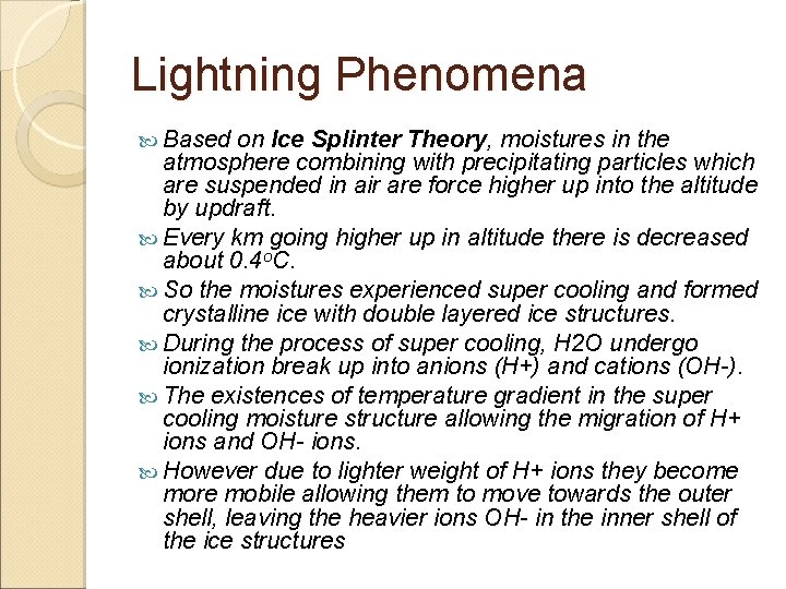 Lightning Phenomena Based on Ice Splinter Theory, moistures in the atmosphere combining with precipitating