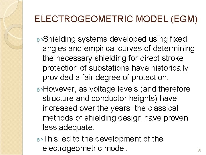 ELECTROGEOMETRIC MODEL (EGM) Shielding systems developed using fixed angles and empirical curves of determining