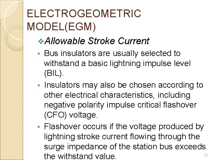 ELECTROGEOMETRIC MODEL(EGM) v. Allowable Stroke Current Bus insulators are usually selected to withstand a