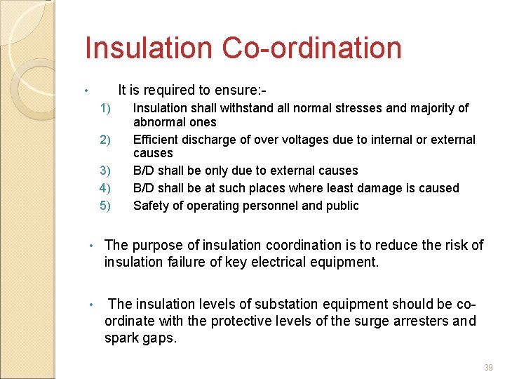 Insulation Co-ordination It is required to ensure: - • 1) 2) 3) 4) 5)