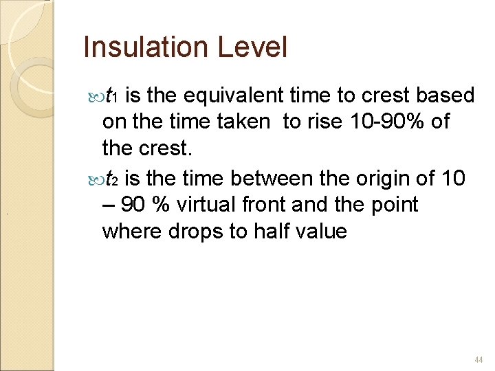 Insulation Level t 1 . is the equivalent time to crest based on the