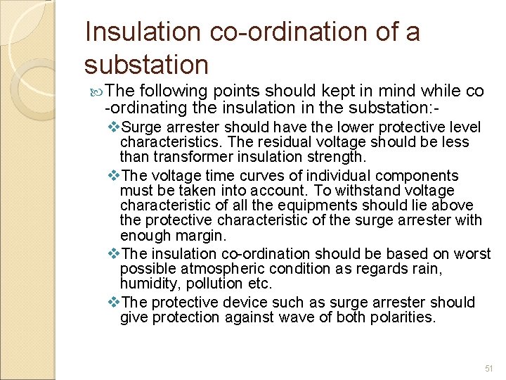 Insulation co-ordination of a substation The following points should kept in mind while co