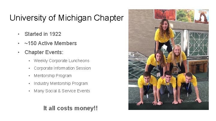 University of Michigan Chapter • Started in 1922 • ~150 Active Members • Chapter