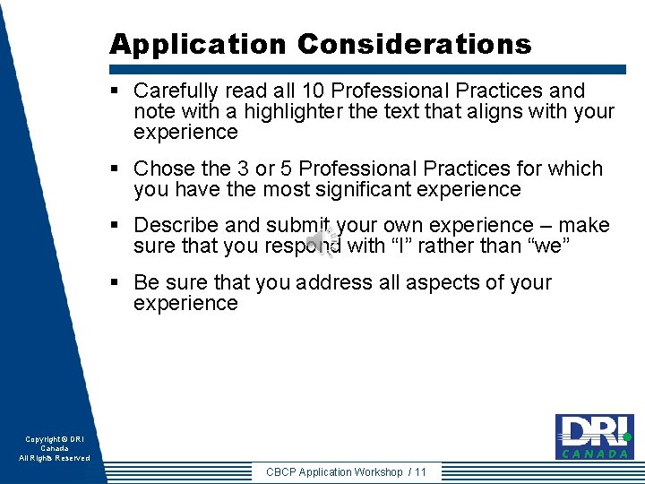 Application Considerations § Carefully read all 10 Professional Practices and note with a highlighter Application Considerations § Carefully read all 10 Professional Practices and note with a highlighter