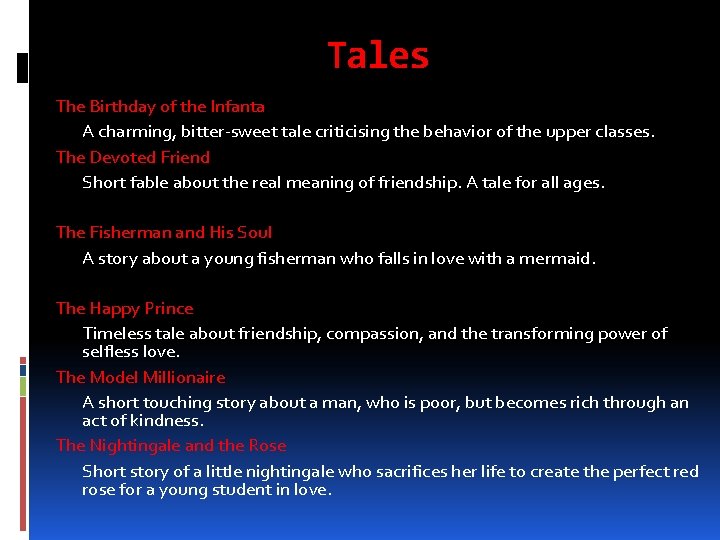 Tales The Birthday of the Infanta A charming, bitter-sweet tale criticising the behavior of